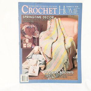 Crochet Home Magazine Feb March 1990 Country Accents Afghan Spring Decor Dress